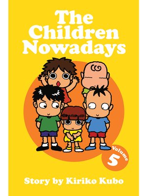 cover image of The Children Nowadays, Volume 5